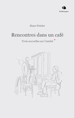 Rencontres dans un café