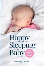 Happy Sleeping Baby - Your Guide for Sleep Success 