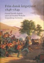 Från dansk krigstjänst 1848-1849 : Gustaf Envalls dagbok och Carl Fredrik Wilhelm Gripenbergs berättelse