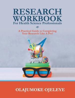 Research Workbook For Health Science Professionals