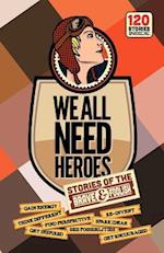 We All Need Heroes