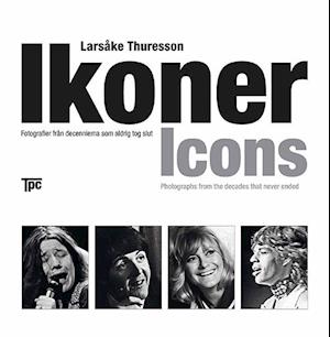 Ikoner : fotografier från decennierna som aldrig tog slut=Icons : a book of photographs from the decades that never died