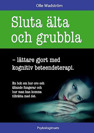 Sluta älta och grubbla