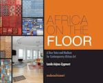 Africa On The Floor - A New Voice and Medium for Contemporary African Art