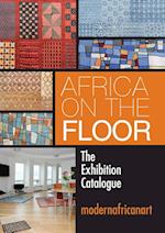 Africa On The Floor - The Exhibition Catalogue