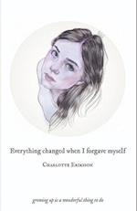 Everything Changed When I Forgave Myself