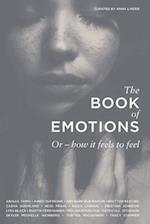 The Book of Emotions: Or how it feels to feel 