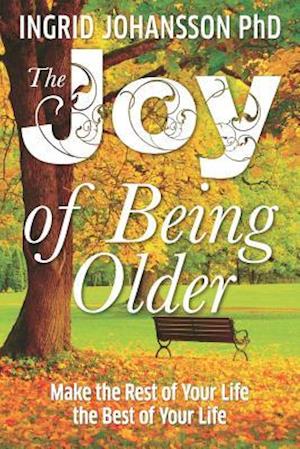 The Joy of Being Older