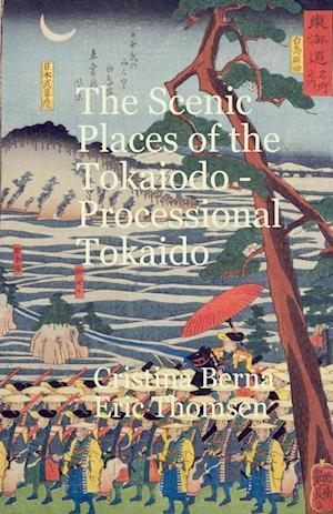 The Scenic Places of the T¿kaid¿  Processional T¿kaid¿