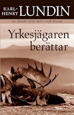 Yrkesjagaren Berattar