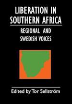 Liberation in Southern Africa - regional and Swedish voices: interviews from Angola, Mozambique, Namibia, South Africa, Zimbabwe, the frontline and Sw