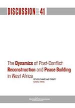The Dynamics of Post-Conflict Reconstruction and Peace Building in West Africa
