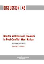 Gender Violence and HIV/AIDS in Post-Conflict West Africa: Issues and Responses 