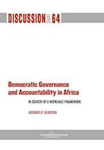 Democratic Governance and Accountability in Africa: In Search of a Workable Framework 
