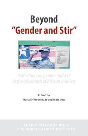 Beyond 'Gender and Stir': Reflections on Gender and Ssr in the Aftermath of African Conflicts