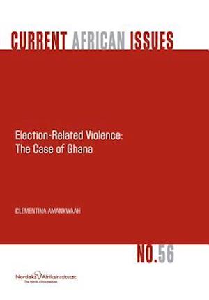 Election-Related Violence: The Case of Ghana