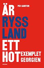 Är Ryssland ett hot? : exemplet Georgien