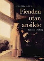 Fienden utan ansikte : farsoter och krig