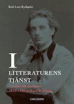 I litteraturens tjänst : essäer och uppsatser 1872-1918 / red.: Lars Rydquist