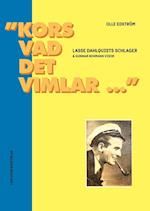 Kors vad det vimlar ... : Lasse Dahlquists schlager & Gunnar Bohmans visor : en längre och en kortare studie