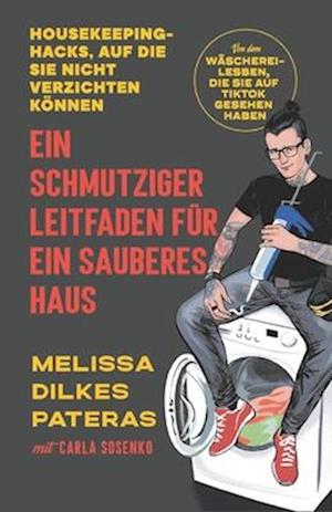 Ein Schmutziger Leitfaden für ein Sauberes Haus