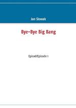 Bye-Bye Big Bang