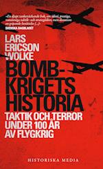 Bombkrigets historia : taktik och terror under 100 år av flygkrig