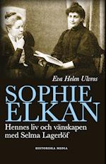 Sophie Elkan : hennes liv och vänskap med Selma Lagerlöf