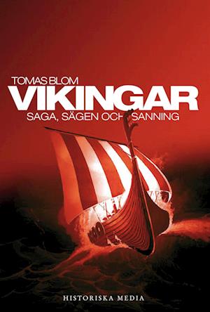 Vikingar : saga, sägen och sanning