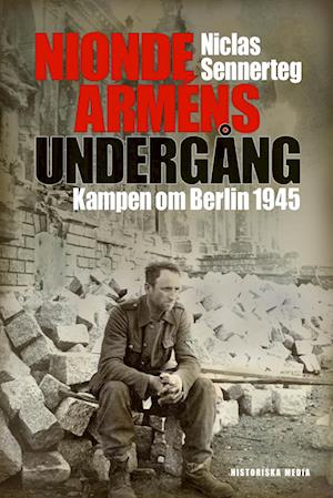 Nionde arméns undergång : kampen om Berlin 1945