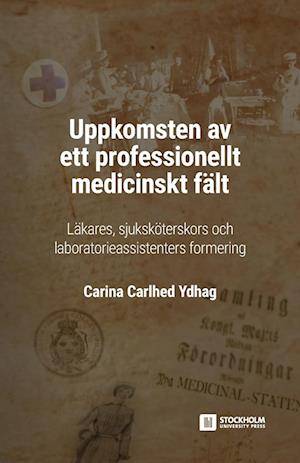 Uppkomsten av ett professionellt medicinskt fält