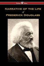 Narrative of the Life of Frederick Douglass (Wisehouse Classics Edition)