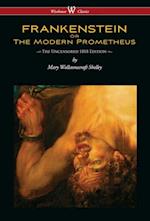 FRANKENSTEIN or The Modern Prometheus (Uncensored 1818 Edition - Wisehouse Classics)