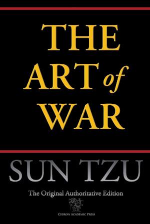 The Art of War (Chiron Academic Press - The Original Authoritative Edition)