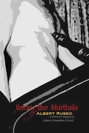 Under the Shirttails of Albert Russo