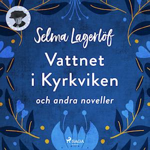 Vattnet i Kyrkviken (och andra noveller)