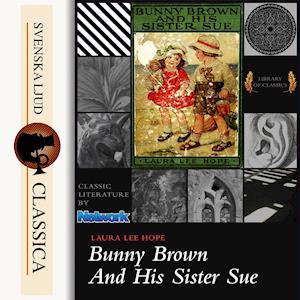 Bunny Brown and his Sister Sue