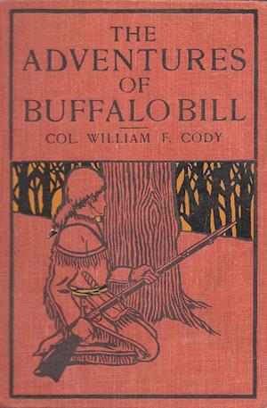 The Life of William F. Cody - Buffalo Bill