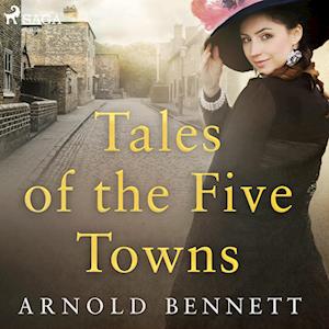 Tales of the Five Towns