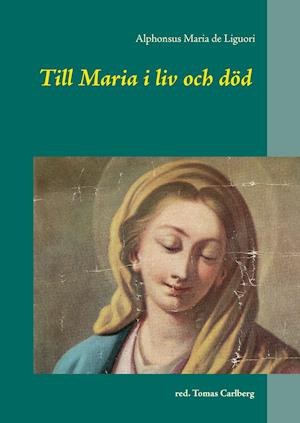 Till Maria i liv och död