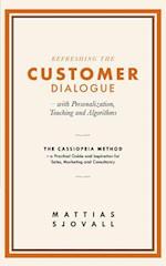 Refreshing The Customer Dialogue - with Personalization, Teaching and Algorithms