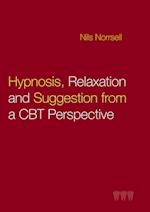 Hypnosis, Relaxation and Suggestion from a CBT Perspective