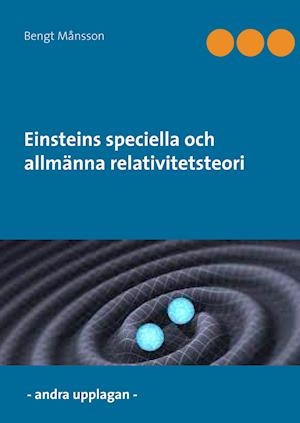 Einsteins speciella och allmänna relativitetsteori