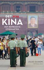 Det nya Kina : den repressiva stormakten