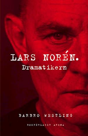 Lars Norén : dramatikern