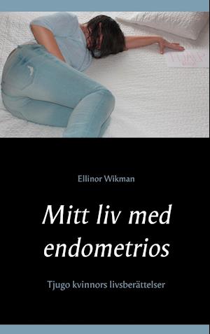 Mitt liv med endometrios