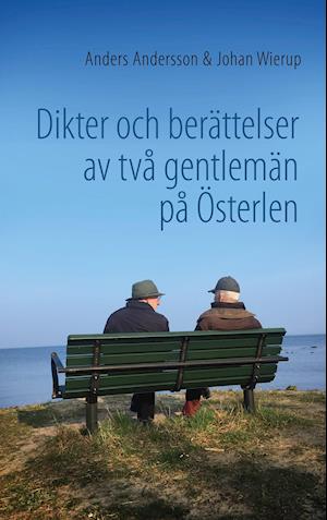 Dikter och berättelser av två gentlemän på Österlen