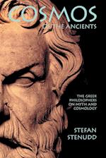 Cosmos of the Ancients. the Greek Philosophers on Myth and Cosmology