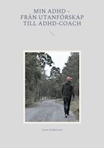 Min adhd - Från utanförskap till Adhd-coach