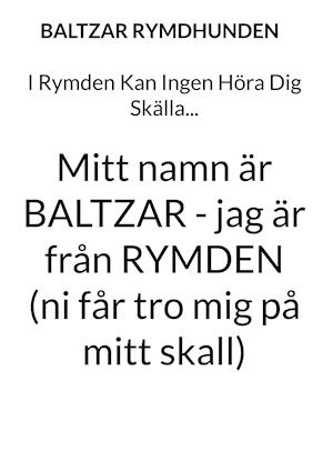 I Rymden Kan Ingen Höra Dig Skälla...